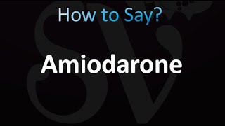 How to Pronounce Amiodarone correctly [upl. by Ahsenal]