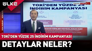 TOKİden Yüzde 25 İndirim Kampanyası Detayları Canlı Yayında Anlattı [upl. by Conrad999]