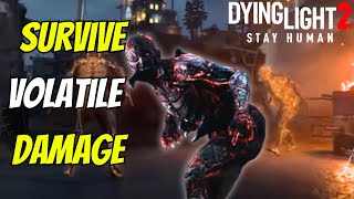 No Damage From Volatiles Tutorial In Dying Light 2 [upl. by Greyso]