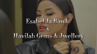 Esabel Ja Bawk x Havilah Gems amp Jwellery [upl. by Converse]