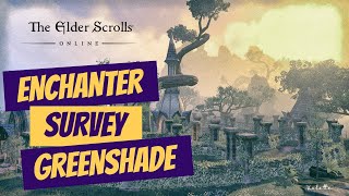 ESO Enchanter Survey Greenshade [upl. by Neumeyer]