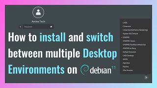 How to install and switch between multiple Desktop Environments on Debian 11 Bullseye [upl. by Meirrak]