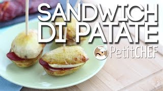 Sandwich di Patate  Ricetta sfiziosa e saporita PetitChefit [upl. by Piselli]