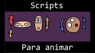 Scripts que uso siempre para animar [upl. by Alikee]