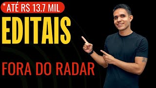 CONCURSOS PÚBLICOS FORA DO RADAR 4 EDITAIS COM POUCOS CONCORRENTES ATÉ R 137 MIL [upl. by Ynohtnanhoj534]