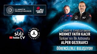 Türkiyenin İlk Astronotu Alper Gezeravcı Samsun Üniversitesinde [upl. by Volnay]