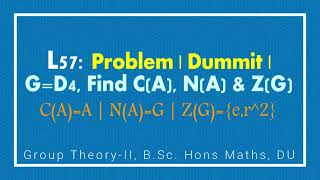 L57  Finding Centralizer  Normalizer  Center  Abstract Algebra  Group Theory 2  B Sc Hon Maths [upl. by Irod]