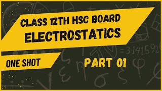 8 ELECTROSTATICS  ONE SHOT  PART1  HSC BOARD [upl. by Ner]