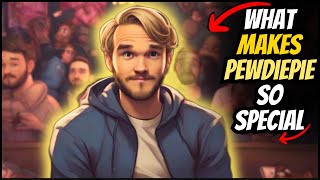 What Makes PewDiePie So Special [upl. by Troth]