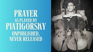 Piatigorsky a rare chance to hear his composition Prayer [upl. by Rosalia]