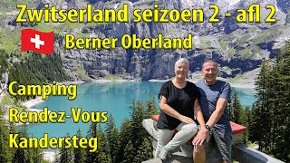 315 Zwitserland Berner Oberland vlog 2  Camping Rendez Vous Kandersteg [upl. by Olmsted]