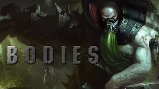 Bodies  Urgot Theme Lyricised  League of Legends [upl. by Hsak157]