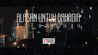 🔴Asfan  Alasan Untuk Bahagia  Official Music Video [upl. by Nguyen]