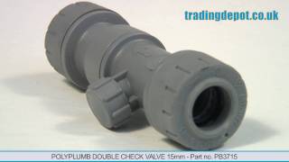 TRADING DEPOT Polyplumb Double Check Valve 15mm  Part no PB3715 [upl. by Egag]