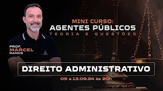 Mini Curso Agentes Públicos  Aula 01  Direito Administrativo  Prof Marcel Ramos [upl. by Elly973]