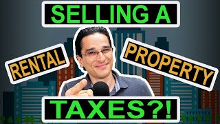 Selling Your Real Estate Rental Property  Income Tax Implications [upl. by Duax]