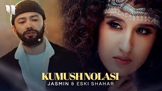 Jasmin amp Eski shahar  Kumush nolasi Official Music Video [upl. by Eisserc]