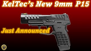 KelTec P15 their new 9mm Just Announced [upl. by Chauncey701]