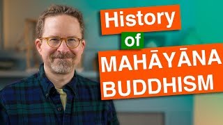 History of Mahayana Buddhism Innovation and Perfection [upl. by Prober]