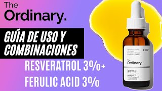 THE ORDINARYRESVERATROL 3FERULIC ACID 3GUÍA DE USO Y COMBINACIONES⭐POTENTE ANTIOXIDANTE⭐ [upl. by Fadas550]