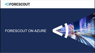 How to Install the Forescout Platform on Microsoft Azure [upl. by Swetlana850]