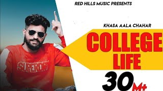 College Life Full Video  Khasa Aala Chahar  Raj Saini  New Haryanvi Songs Haryanavi 2020 [upl. by Aihseket]