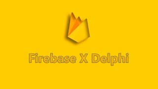 Firebase X Delphi Introdução [upl. by Cate12]