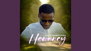 Hewaney [upl. by Mulderig]