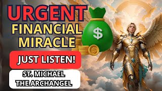 URGENT FINANCIAL MIRACLE PRAYER  SAINT MICHAEL THE ARCHANGEL [upl. by Ellehcsor]