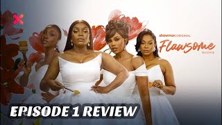 FLAWSOME SEASON 2 EPISODE 1Showmax OriginalFlawsomeShowmax moviereview nollywood [upl. by Meid]