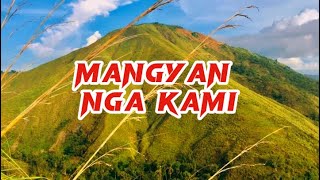 Mangyan Nga Kami  Mangyan Song [upl. by Langill]