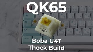 Boba U4T Typing Sounds ASMR  QK65Thock Build [upl. by Heigho]