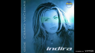 INDIRA RADIC  GDE CEMO VECERAS AUDIO 2001 [upl. by Arikahs]