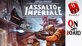 On the Board 76 Star Wars Assalto Imperiale  recensione gioco da tavola [upl. by Lubbi]