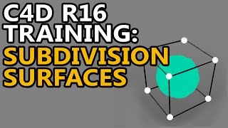 Cinema 4D R16 Training Subdivision Surfaces [upl. by Akehsay683]