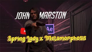 John Marston  Spring Lady x Metamorphosis Slowed  Reverb  Intro inspired by zayyamwani [upl. by Eeramit826]