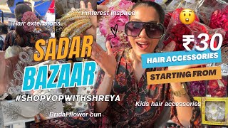 Sadar Bazar HAIR ACCESSORIES 🫨  HAUL Shop details MUST VISIT FOR MAKEUP ARTISTS amp Hairstylist🛍️ [upl. by Enninaej780]