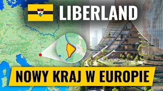 LIBERLAND  czyli NOWE PAŃSTWO bez podatków [upl. by Tasia]