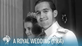 The Royal Wedding of King Constantine II amp Princess Anne Marie 1964  British Pathé [upl. by Eilliw]