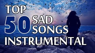 Top 50 Sad Songs  Instrumental HD Songs  One Stop Jukebox [upl. by Nrehtac]