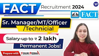 FACT Recruitment 2024  Freshers Jobs Permanent Jobs  FACT Vacancy 2024  Full Notification [upl. by Egnalos]