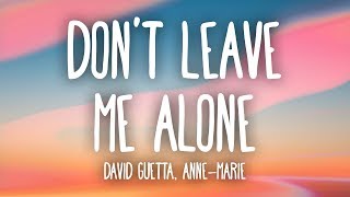 David Guetta AnneMarie  Dont Leave Me Alone Lyrics [upl. by Zalucki6]