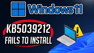 Fix KB5039212 Update Not Installing On Windows 11 Version 23H222H2 [upl. by Ramyaj]