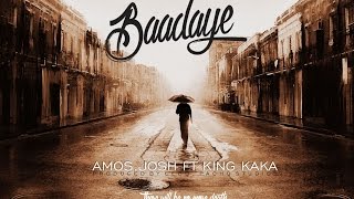 Amos and Josh  BAADAYE ft King Kaka Official Music Video send quotSKIZA 7301785quot to 811 [upl. by Cr]