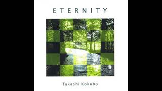 Takashi Kokubo  Eternity 2006 Album [upl. by Birch360]