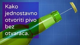 Kako jednostavno otvoriti pivo bez otvaračaOFFICIAL [upl. by Nareht]