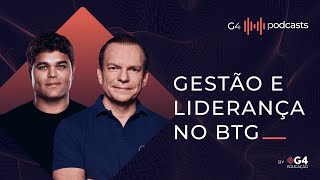 Aprenda com o Modelo de Gestão do BTG Pactual  Com Roberto Sallouti CEO  G4 Podcasts [upl. by End]