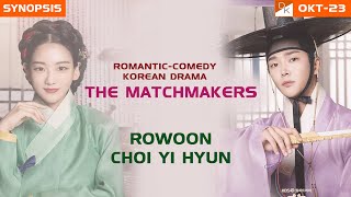 Drama The Matchmakers 💘 the story of young widower Rowoon and widow Cho Yi Hyun [upl. by Ortensia64]