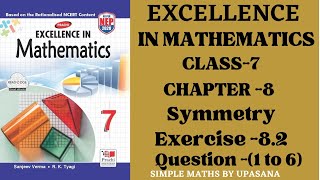 Excellence Math  Class 7  Chapter 8 Symmetry  Prachi  Ncert  Exercise82  Question1 To 6 [upl. by Notelrac]