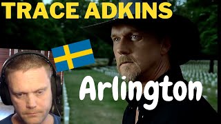 quotRight in the heartquot A Swede react to Trace Adkins  Arlington [upl. by Aceissej442]